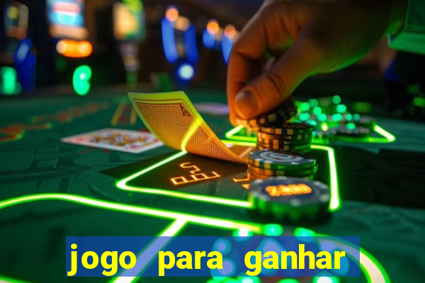 jogo para ganhar dinheiro sem depositar dinheiro